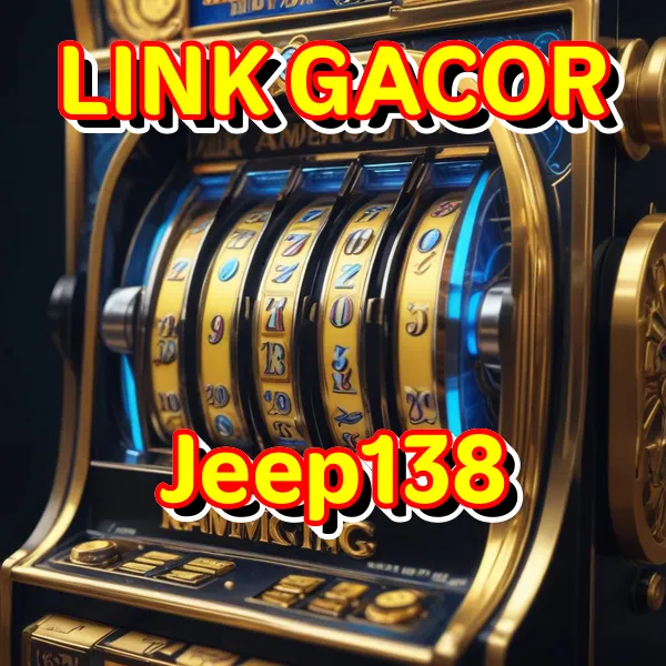 Jeep138 : Link Alternatif Konten Proporsional Versi Event Group Komunitas